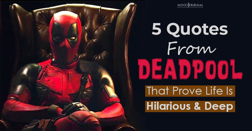 Deadpool Quotes About Life And Its Hilarious Lessons