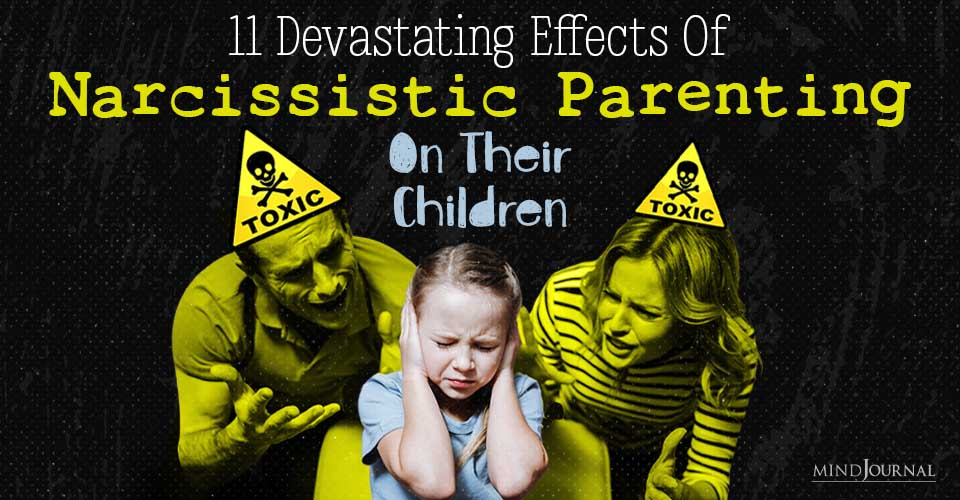 Effects Of A Narcissistic Parent: Parenting Poison