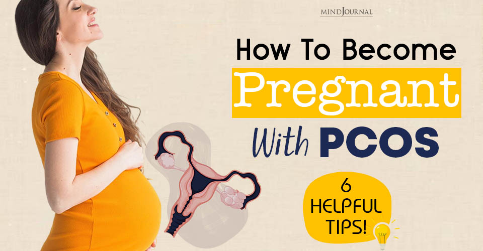 How to Become Pregnant with PCOS: 6 Proven Strategies For A Promising Start
