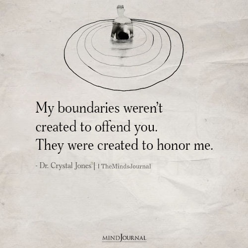 My Boundaries Weren’t Created To Offend You