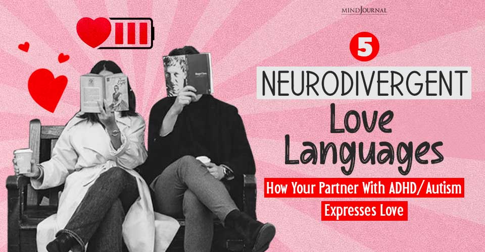 The 5 Neurodivergent Love Languages: How Your ADHD/Autistic Partner Shows Love