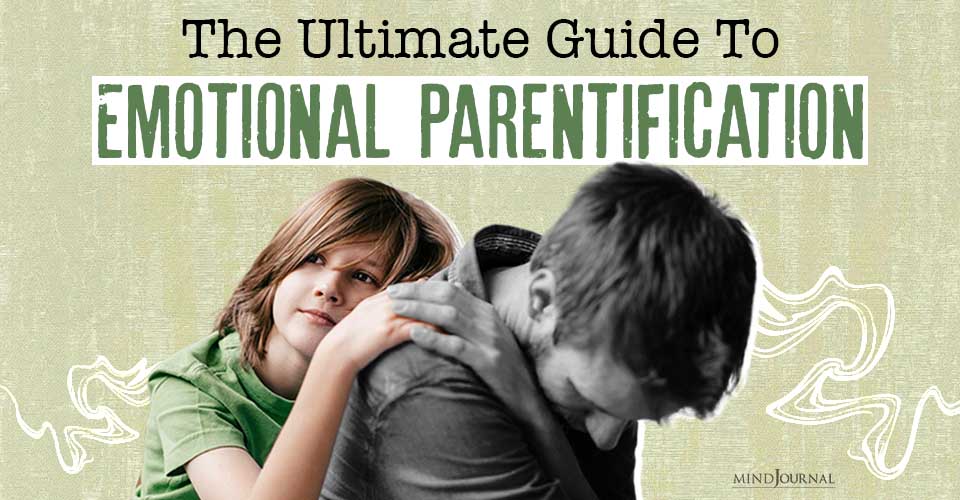 The Ultimate Guide to Emotional Parentification