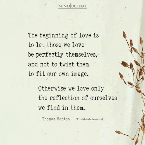 Let Those We Love be Perfectly Themselves: Thomas Merton Love Quote