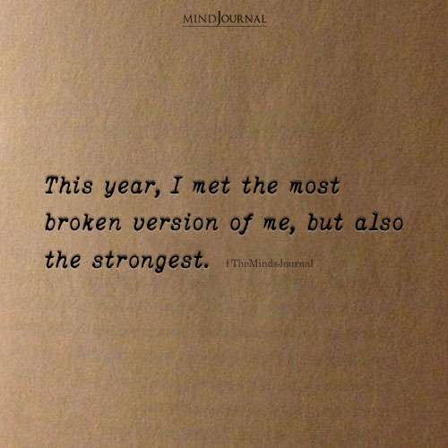 This Year I Met The Most Broken Version Of Me