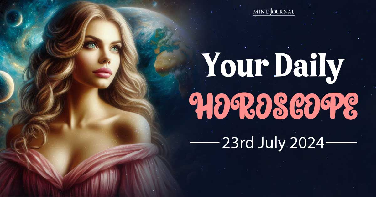 Daily Horoscope For 23 July 2024: Predictions For Each Zodiac Sign