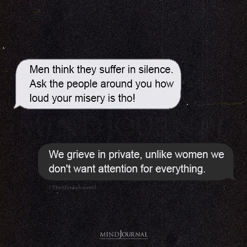 Men Think They Suffer In Silence. Do They?