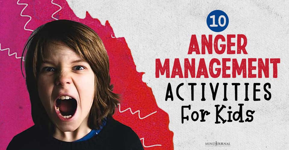 Anger Management Activities For Kids You Should Know!