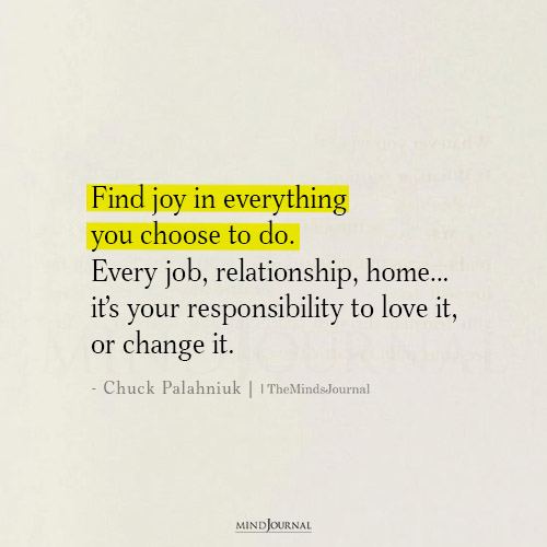 Find Joy in Everything You Choose to Do: Chuck Palahniuk Quote