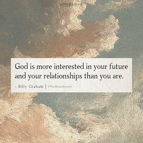 God Is More Interested In Your Future: Billy Graham Quote