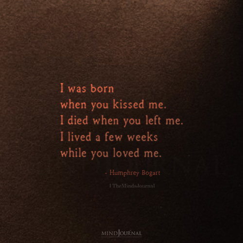 I Was Born When You Kissed Me: Humphrey Bogart Quote