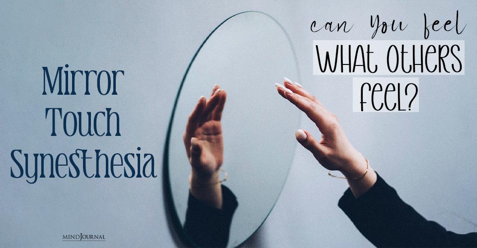 Strange Mirror Touch Synesthesia Symptoms: Learn More Now!