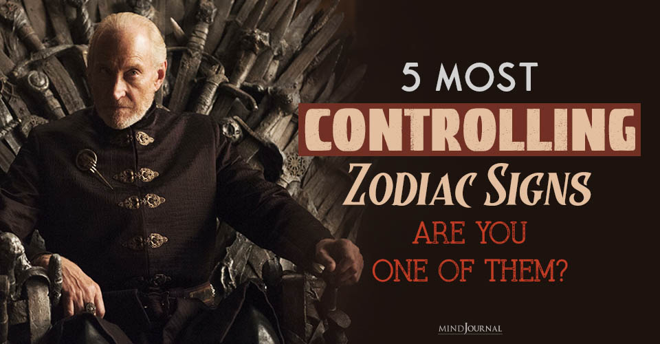 These 5 Zodiac Signs Always Need To Be In Control