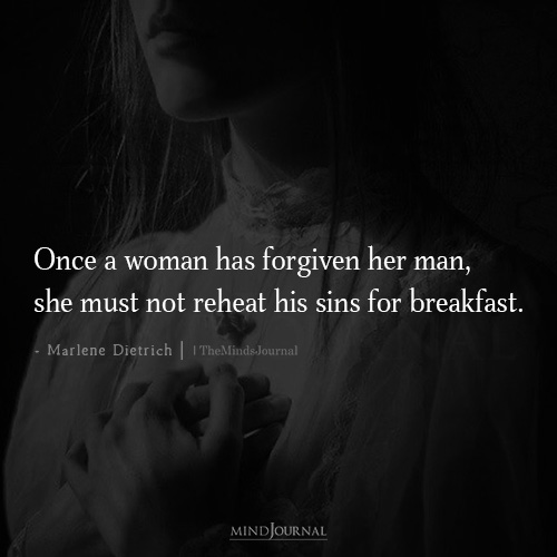 Once A Woman Has Forgiven Her Man: Marlene Dietrich Quote