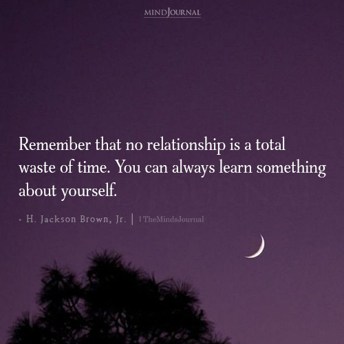 Remember That No Relationship Is A Total Waste: H. Jackson Brown, Jr. Quote