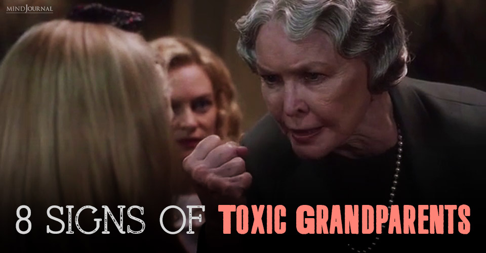 Signs Of Toxic Grandparents And How To Survive Them