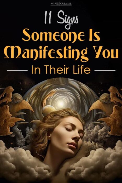 signs someone is manifesting you