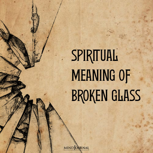 Spiritual Meaning of Broken Glass