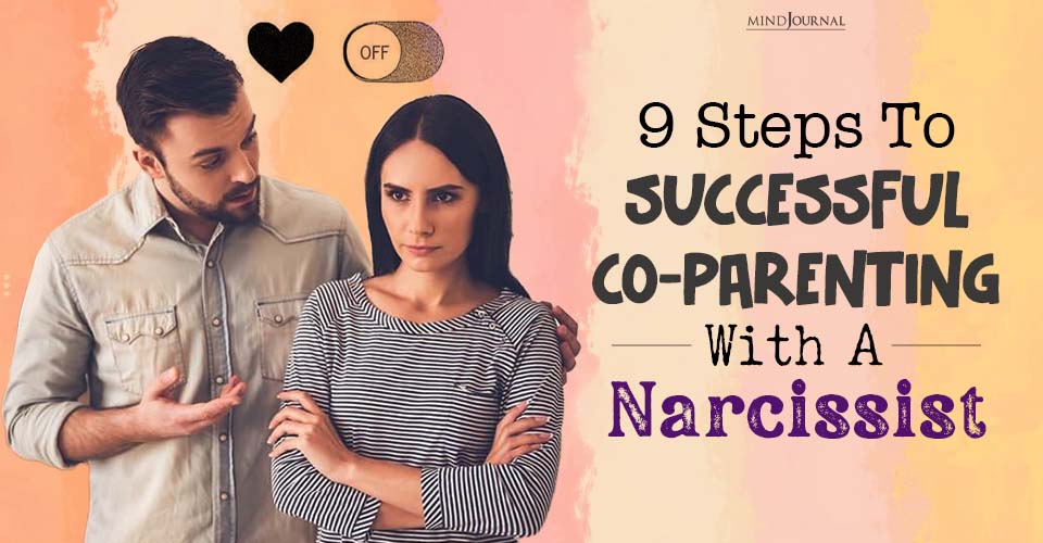 9 Steps to Successful Co Parenting with a Narcissist