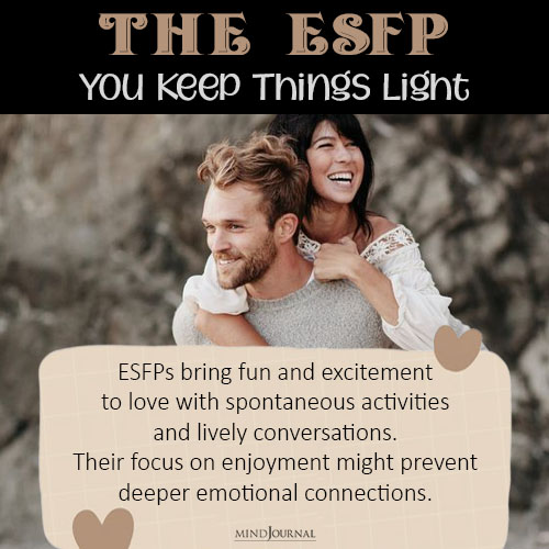 The ESFP You Keep Things Light