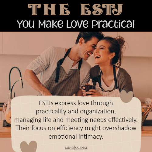 The ESTJ You Make Love Practical