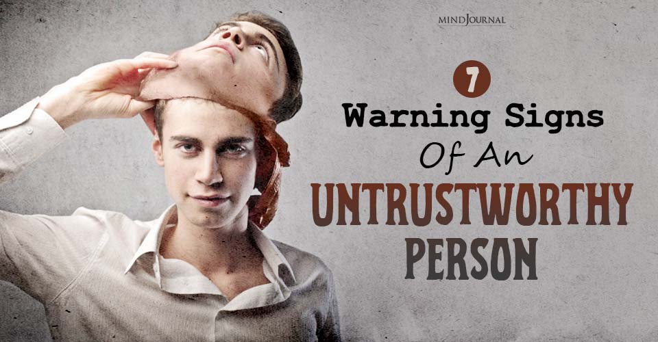 Untrustworthy People: Warning Signs They're Not What They Seem