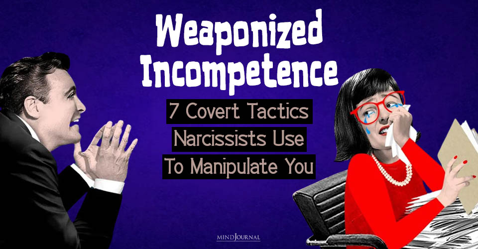 Weaponized Incompetence: Signs Of This Stealthy Trick