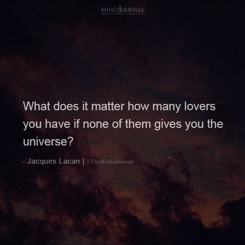 What Does it Matter How Many Lovers: Jacques Lacan Quote