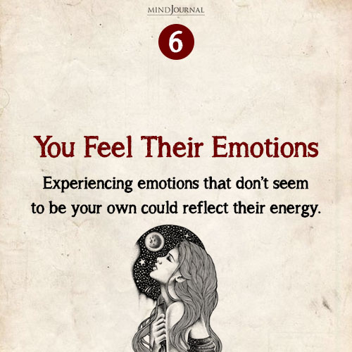 You Feel Their Emotions