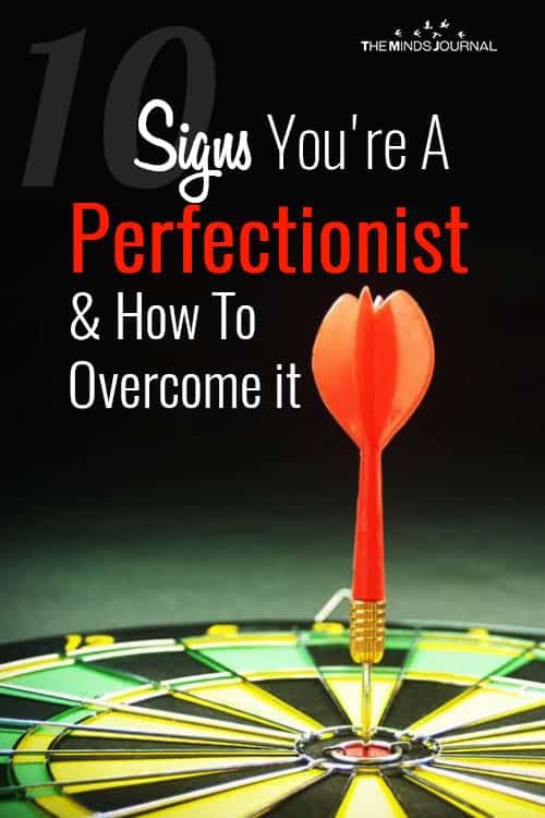 10 Signs You're A Perfectionist and How To Overcome