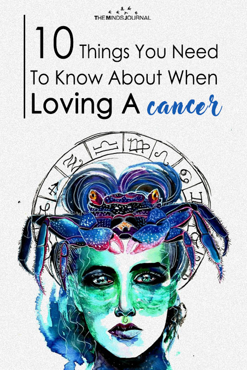 10 THINGS YOU NEED TO KNOW ABOUT WHEN LOVING A CANCER