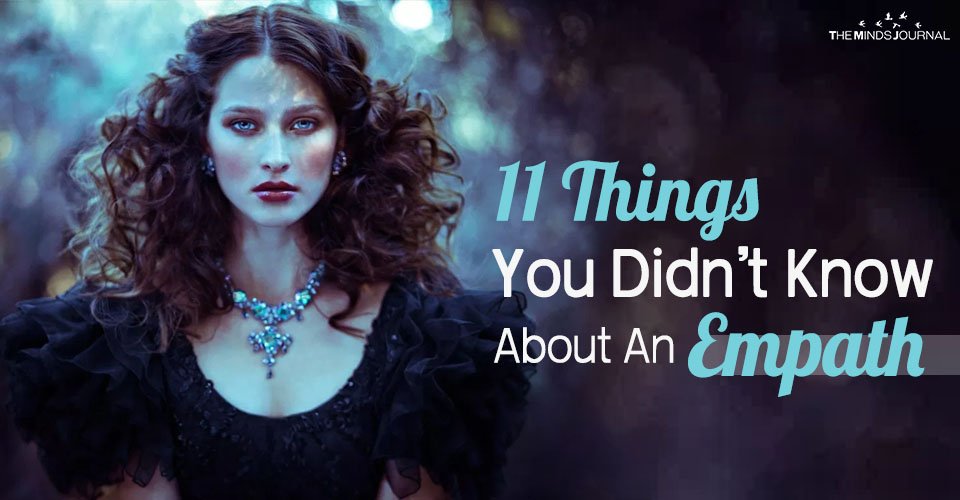 11 Things You Didn’t Know About An Empath