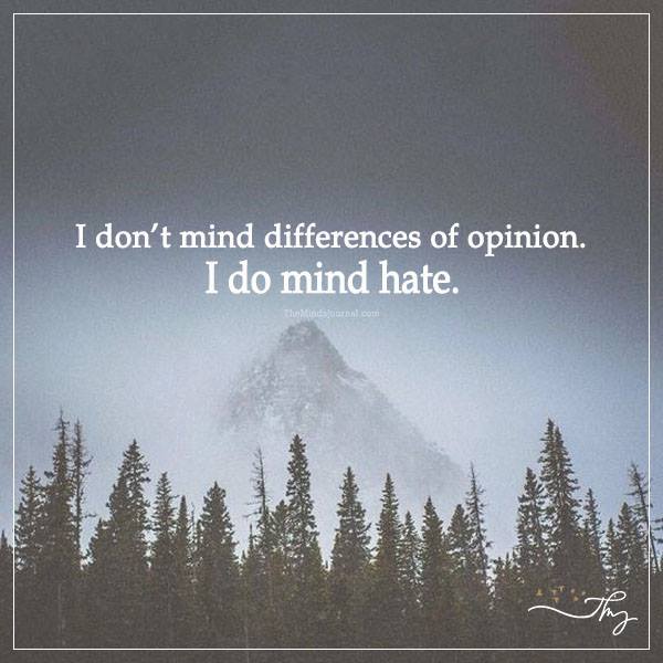 Don’t Mind Differences Of Opinion