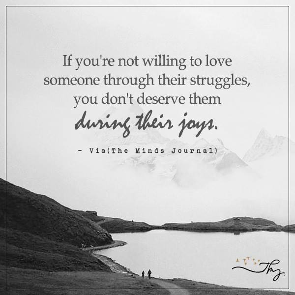 If You’re Not Willing To Love Someone