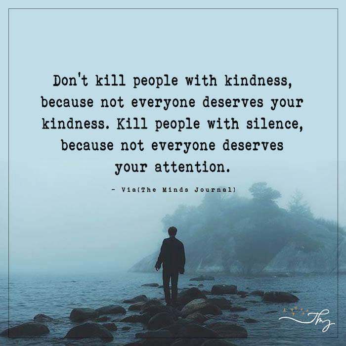 Don’t Kill People With Kindness