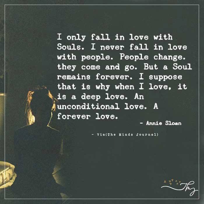 I only fall in love with souls