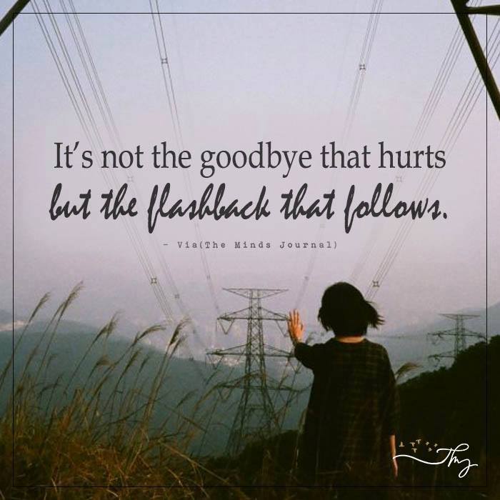 It’s Not The Goodbye That Hurts