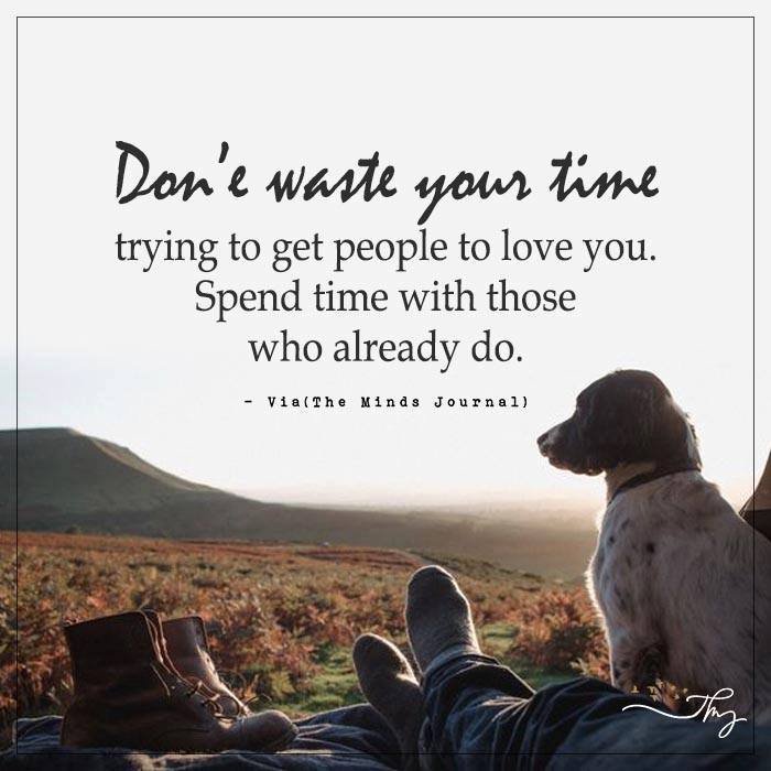 Don’t Waste Your Time