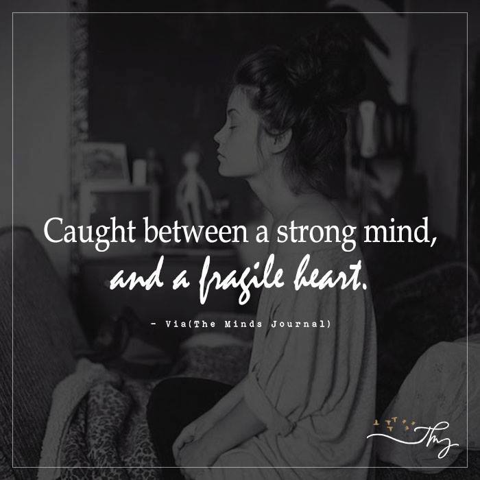 Caught Between A Strong Mind