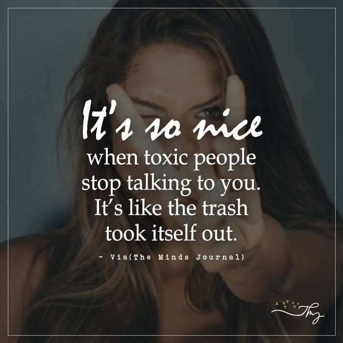 It’s So Nice When Toxic People Stop Talking To You