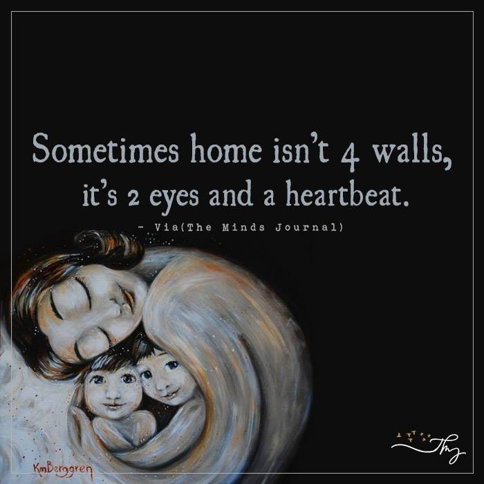 Sometimes Home Isn’t 4 Walls