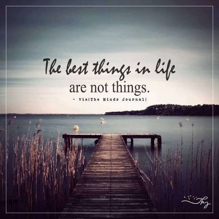 The Best Things In Life