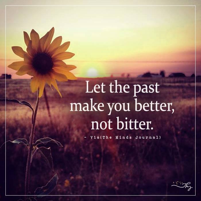 Let The Past Make You Better