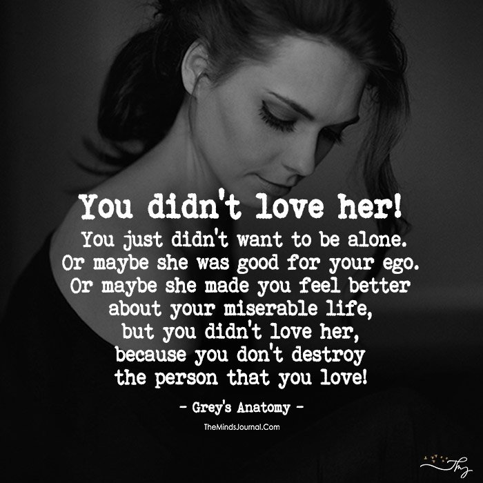 You Didn’t Love Her