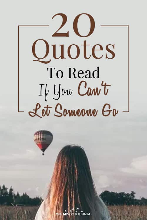 20 Quotes To Read If You Can’t Let Someone Go