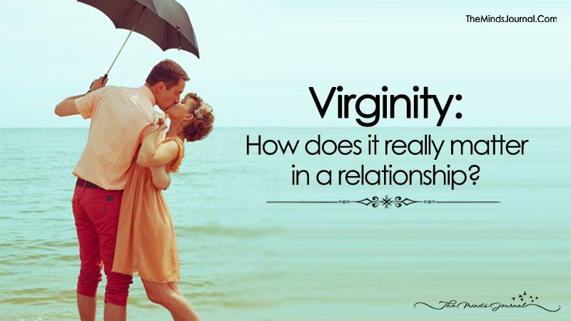 Virginity: How Does it Really Matter In A Relationship?