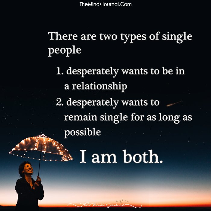 There Are Two Types Of Single People