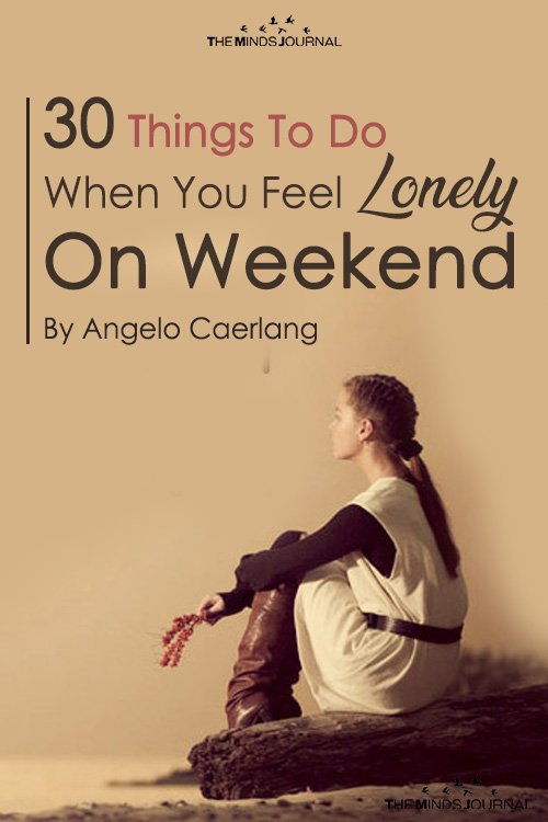 Feel Lonely On Weekend