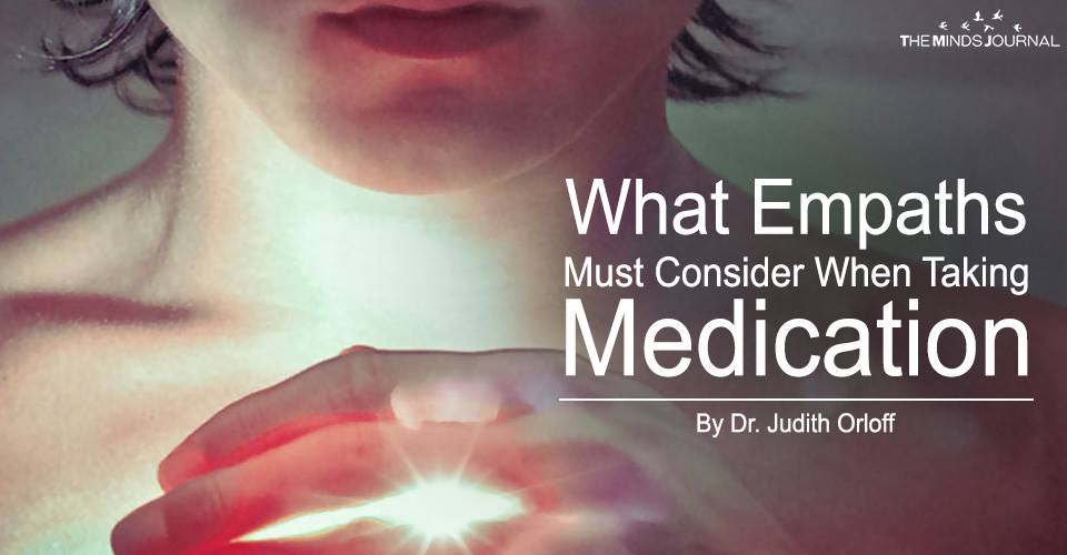 What Empaths Must Consider When Taking Medication