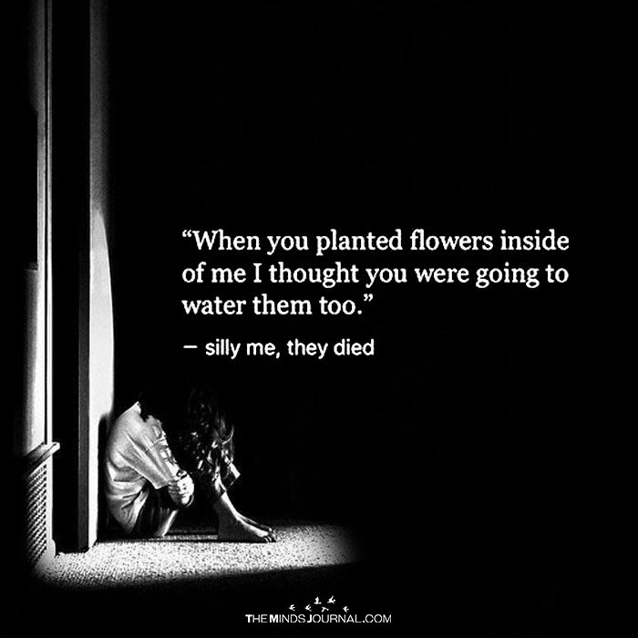 When You Planted Flowers Inside Of Me
