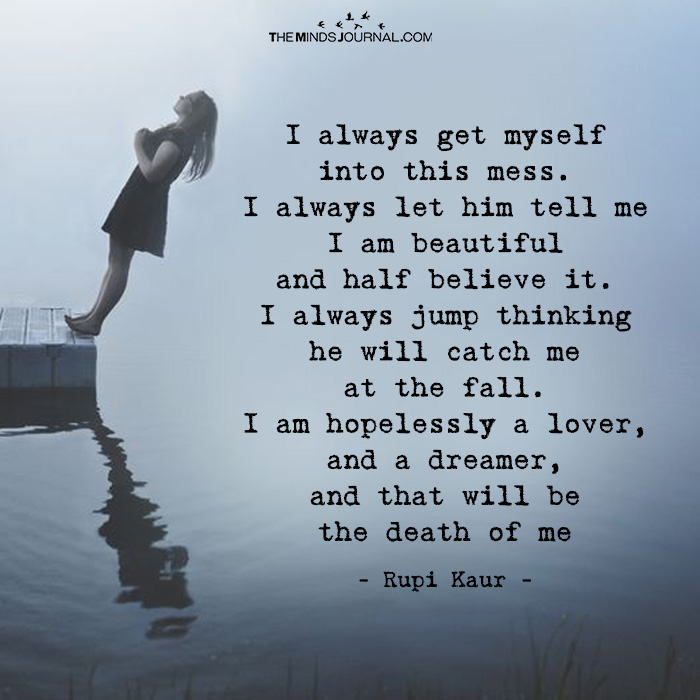 I Always Get Myself Into This mess